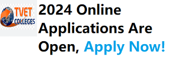 TVET Colleges Open For Late Applications 2024-2025 - TVET Colleges