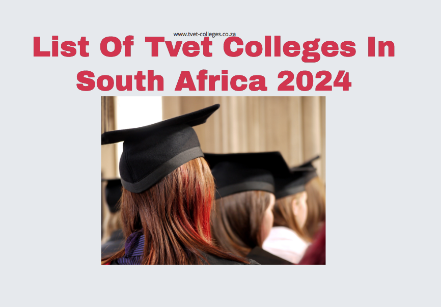 list-of-tvet-colleges-in-south-africa-2024-tvet-colleges