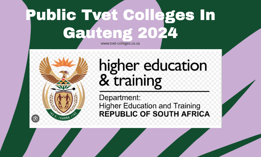 Public Tvet Colleges In Gauteng 2024 TVET Colleges