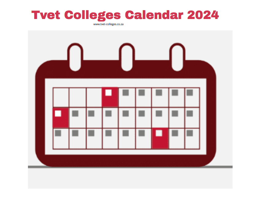 Tvet Colleges Calendar 2024 TVET Colleges