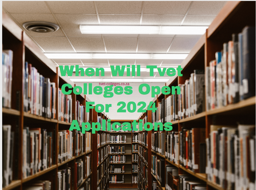 When Will Tvet Colleges Open For 2024 Applications TVET Colleges