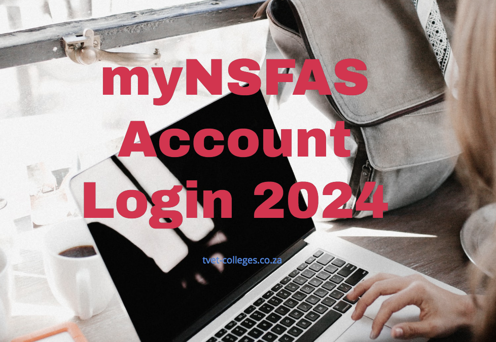 myNSFAS Account Login 2024 TVET Colleges