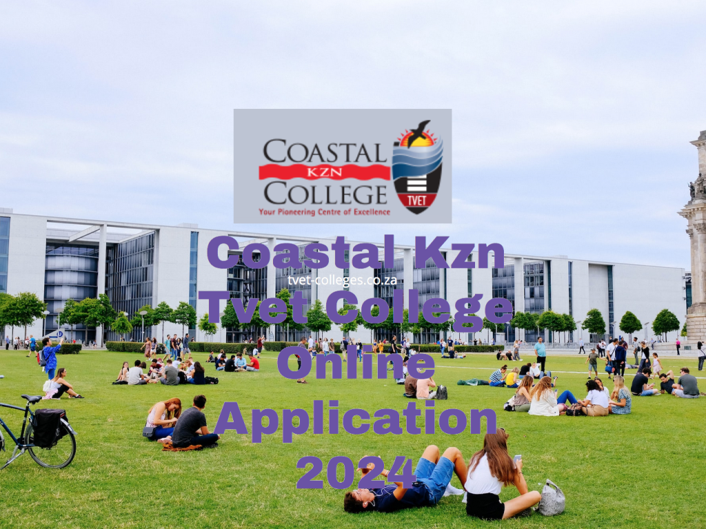 Coastal Kzn Tvet College Online Application 2024 TVET Colleges