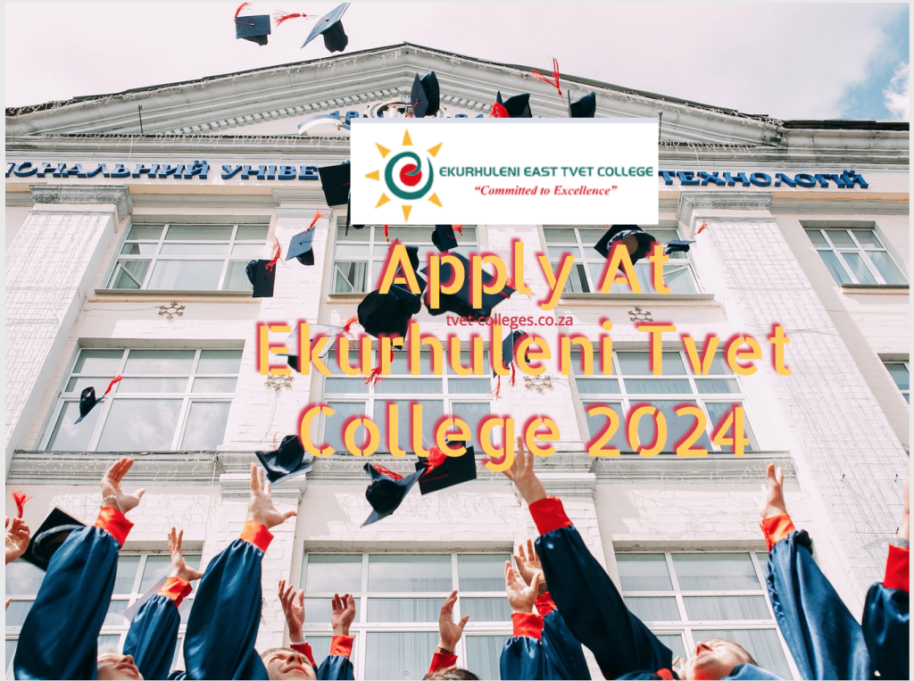 Apply At Ekurhuleni Tvet College 2024 TVET Colleges