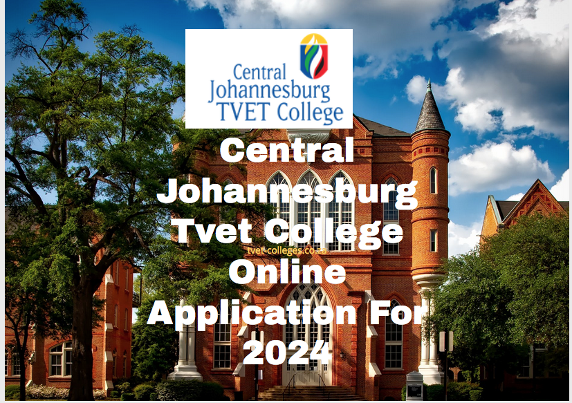 Central Johannesburg Tvet College Online Application For 2024 TVET   Central Johannesburg Tvet College Online Application For 2024 