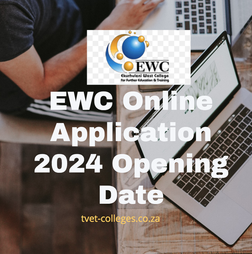 EWC Online Application 2024 Opening Date TVET Colleges