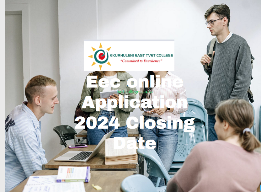 Eec online Application 2024 Closing Date TVET Colleges