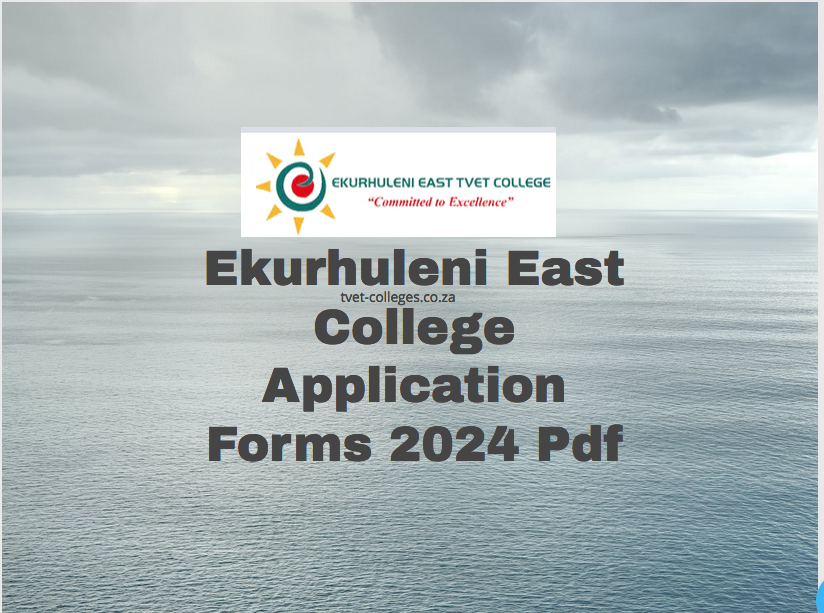 Ekurhuleni East College Application Forms 2024 Pdf TVET Colleges   Ekurhuleni East College Application Forms 2024 Pdf 