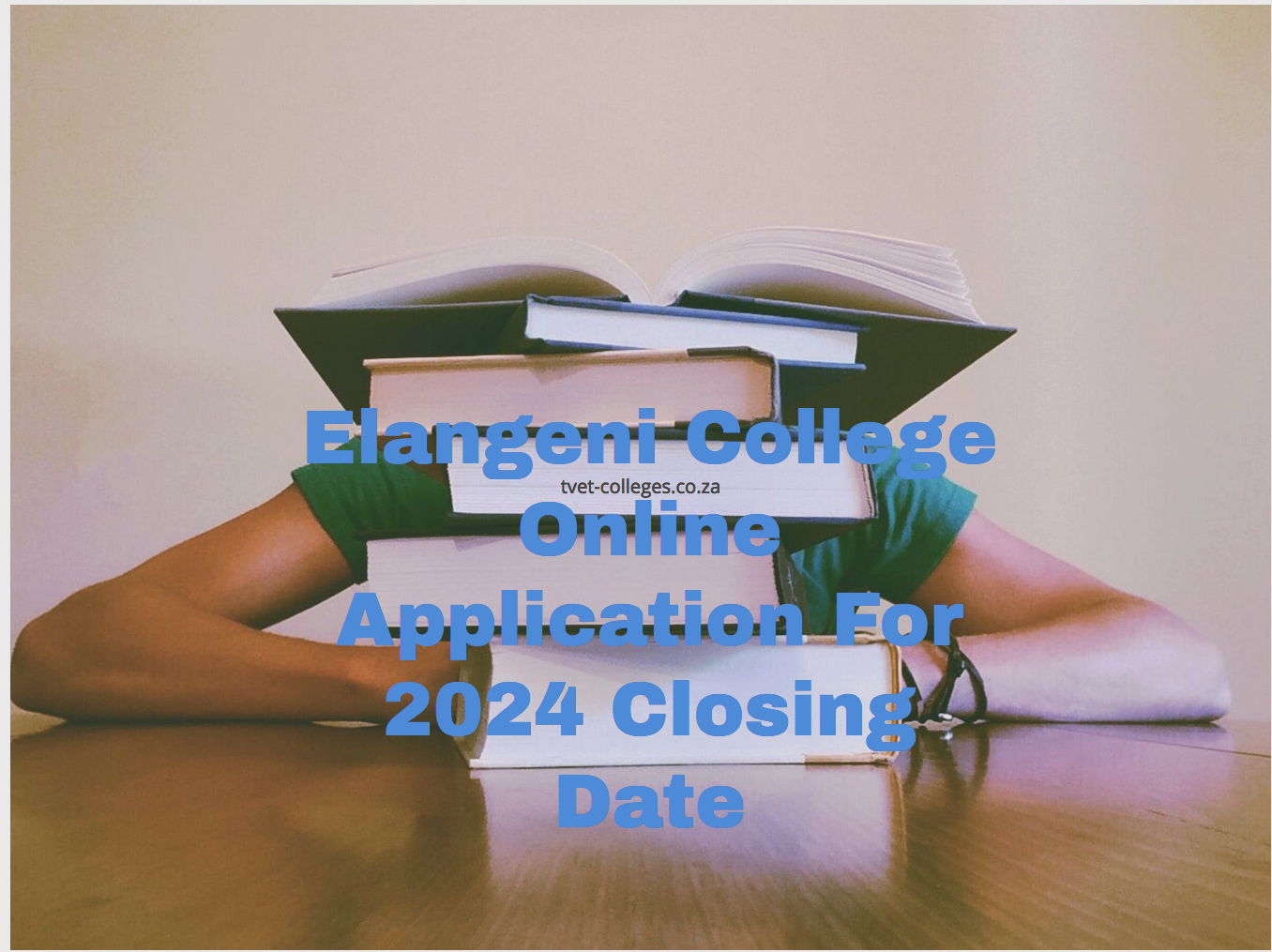 Elangeni College Online Application For 2024 Closing Date TVET Colleges