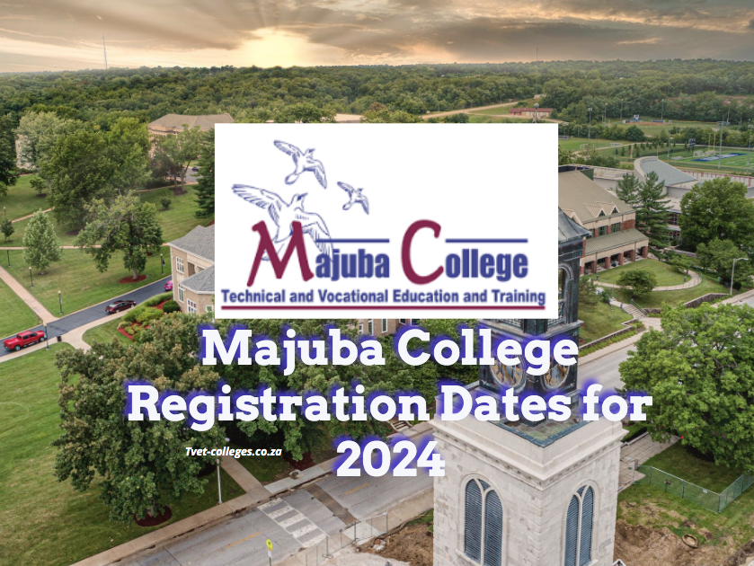 Majuba College Registration Dates for 2024 TVET Colleges