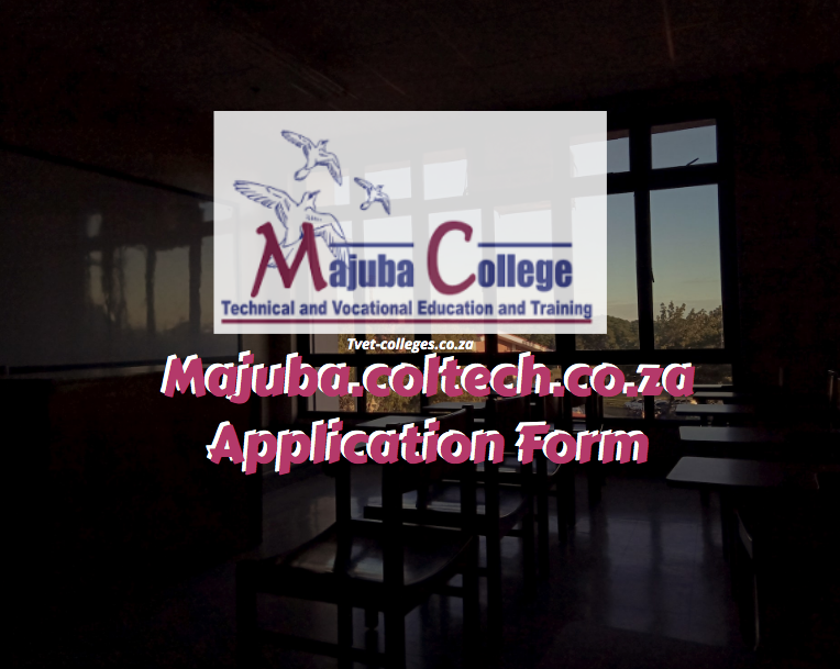 Majuba.coltech.co.za Application Form TVET Colleges