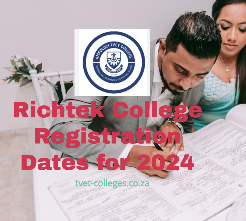 Richtek College Registration Dates for 2024 TVET Colleges