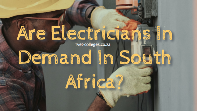 are-electricians-in-demand-in-south-africa-tvet-colleges