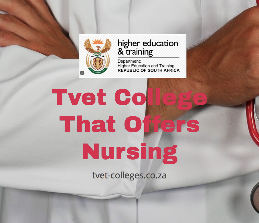 tvet-college-that-offers-nursing-tvet-colleges