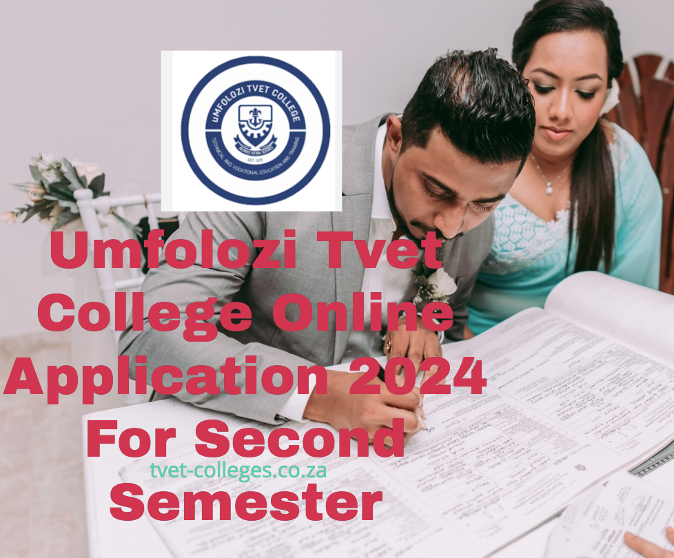 Umfolozi Tvet College Online Application 2024 For Second Semester