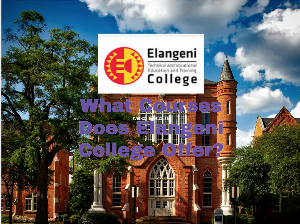 what-courses-does-elangeni-college-offer-tvet-colleges