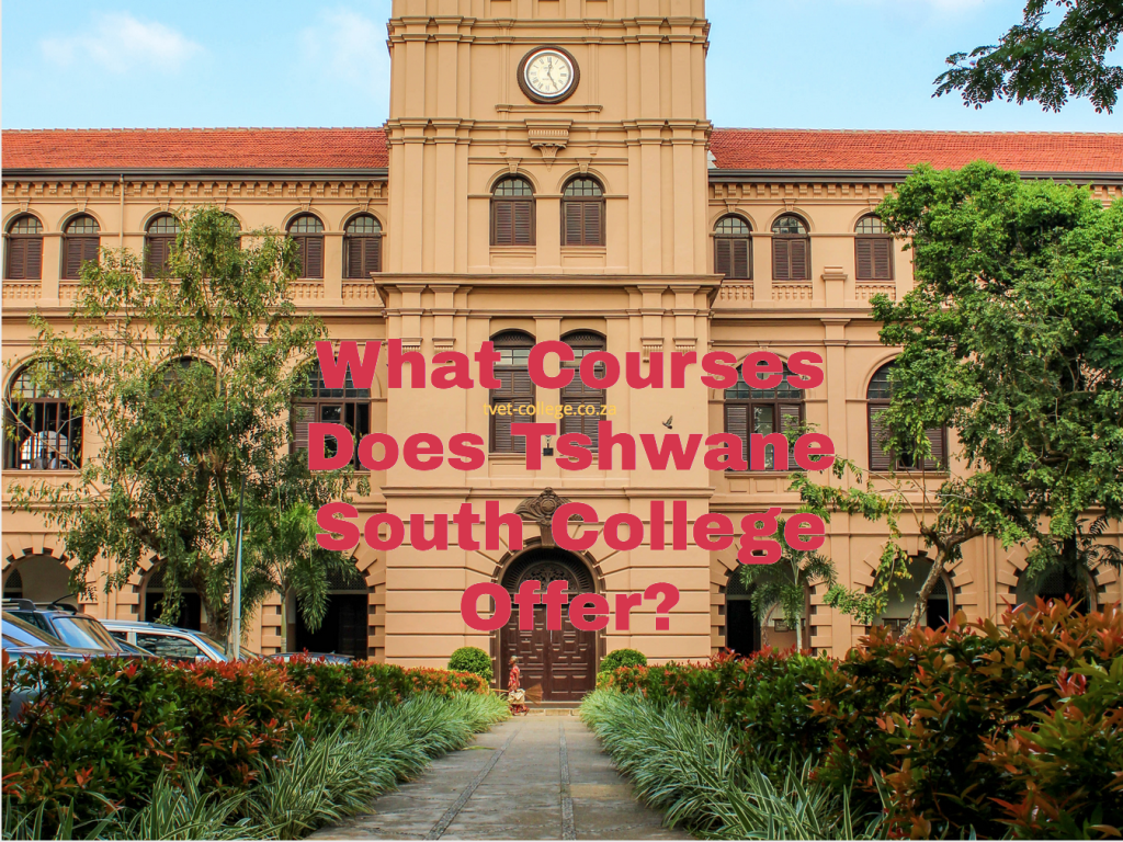 what-courses-does-tshwane-south-college-offer-tvet-colleges