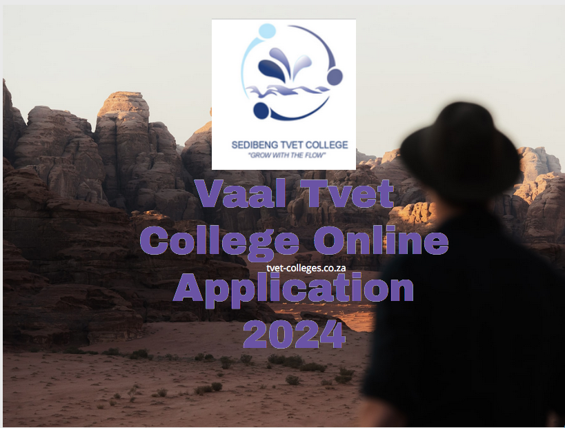 Vaal Tvet College Online Application 2024 TVET Colleges
