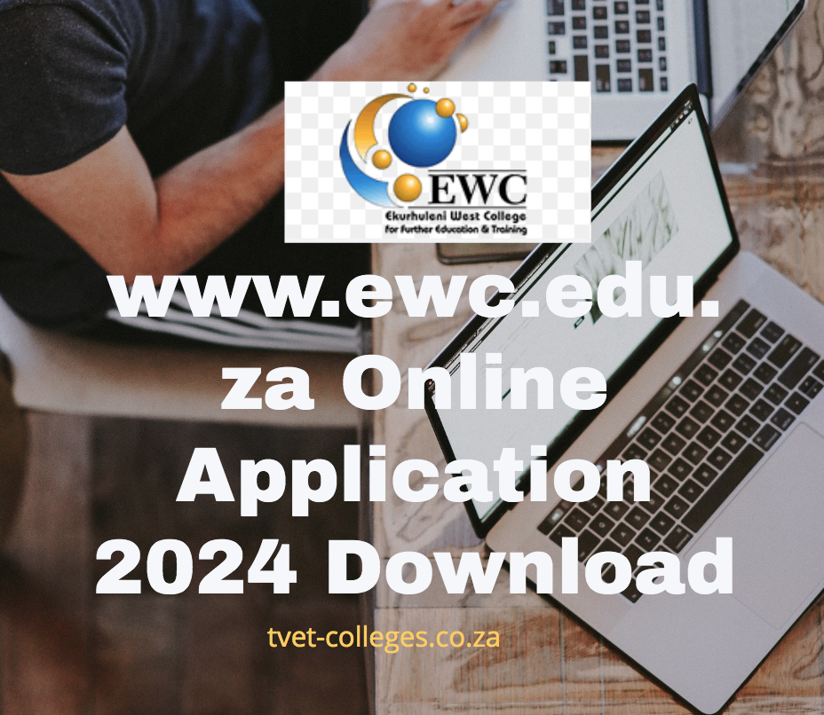 www.ewc.edu.za Online Application 2024 Download TVET Colleges