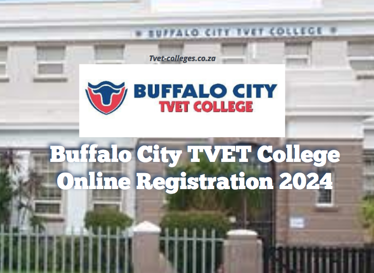 Buffalo City TVET College Online Registration 2024 - TVET Colleges