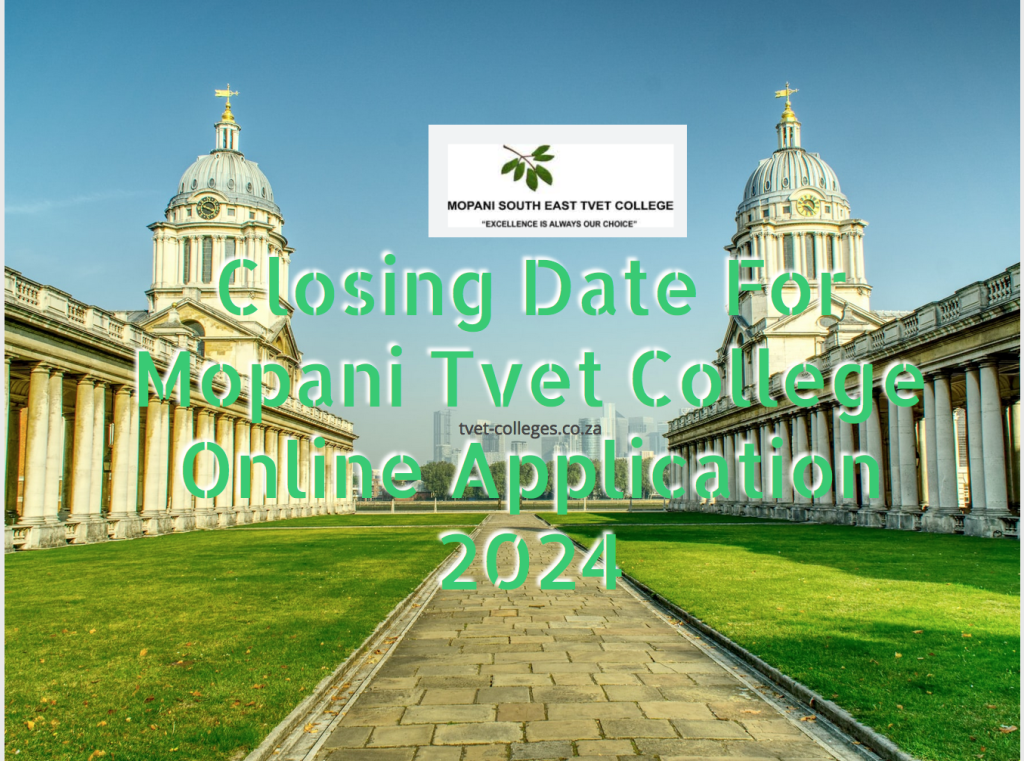 Closing Date For Mopani Tvet College Online Application 2024 TVET