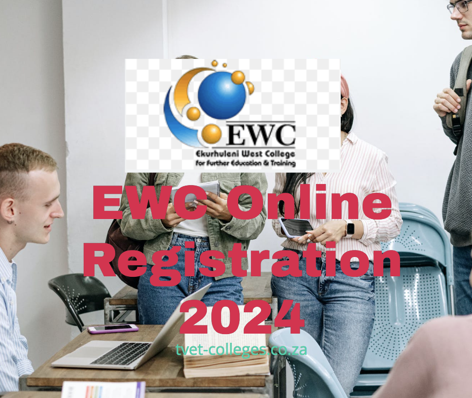 EWC Online Registration 2024 TVET Colleges