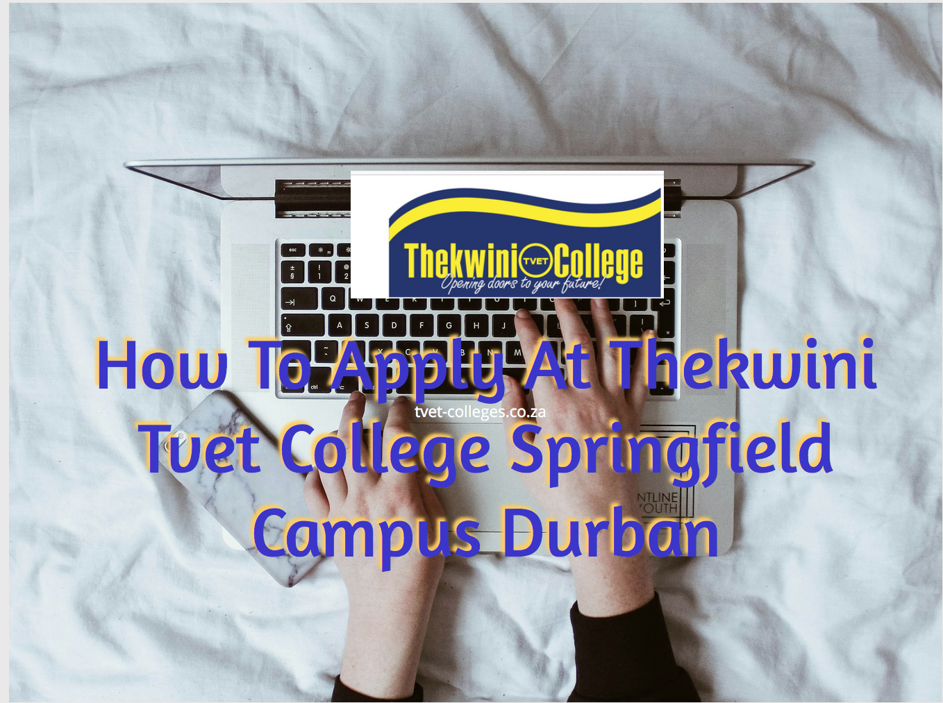 How To Apply At Thekwini Tvet College Springfield Campus Durban - TVET ...