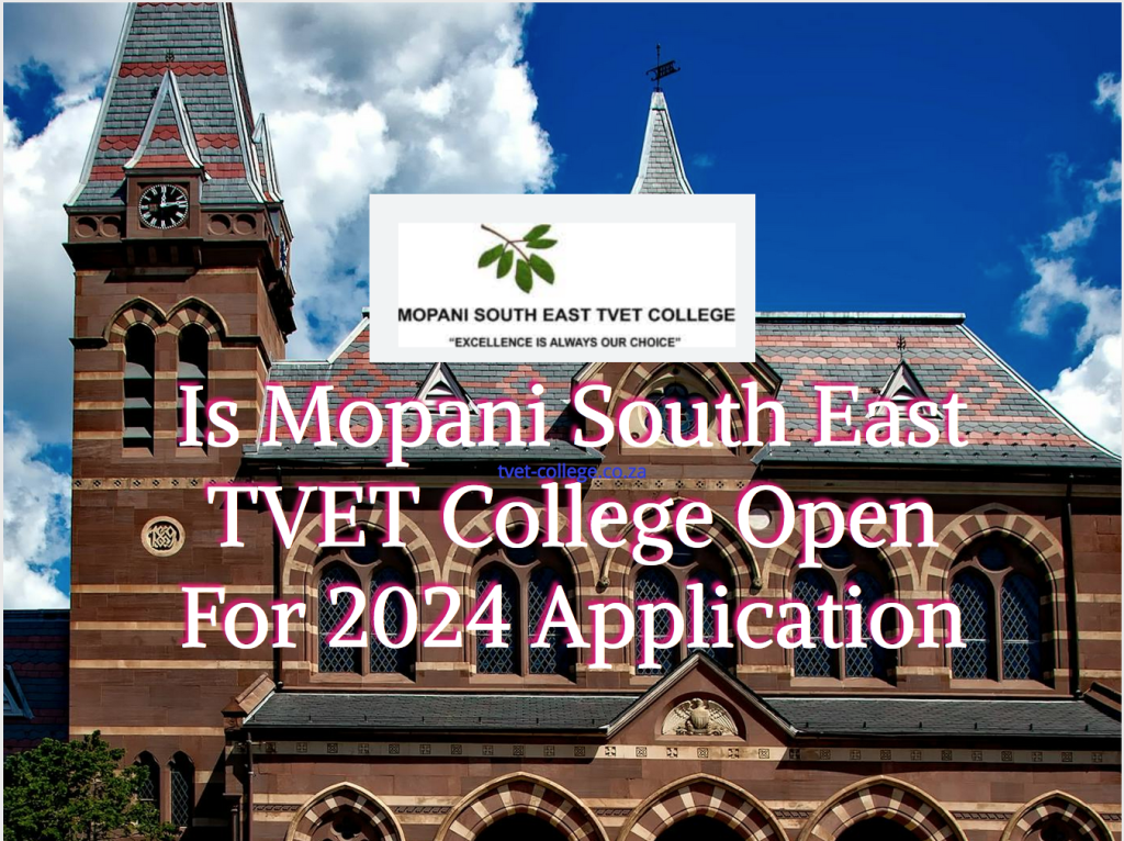 Is Mopani South East TVET College Open For 2024 Application TVET Colleges