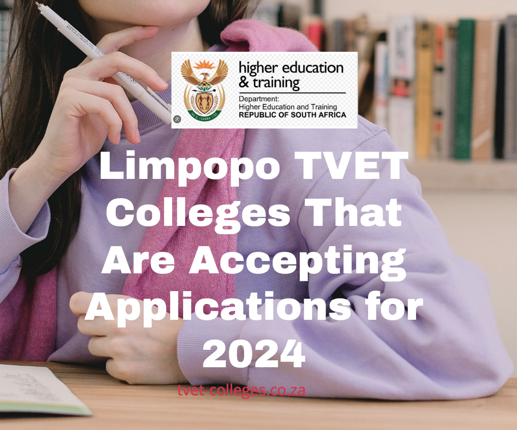Limpopo TVET Colleges That Are Accepting Applications for 2024 TVET