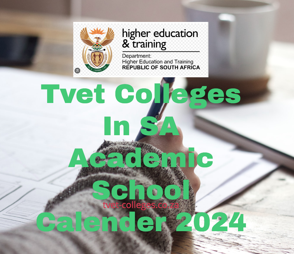 Tvet Colleges In SA Academic School Calender 2024 TVET Colleges