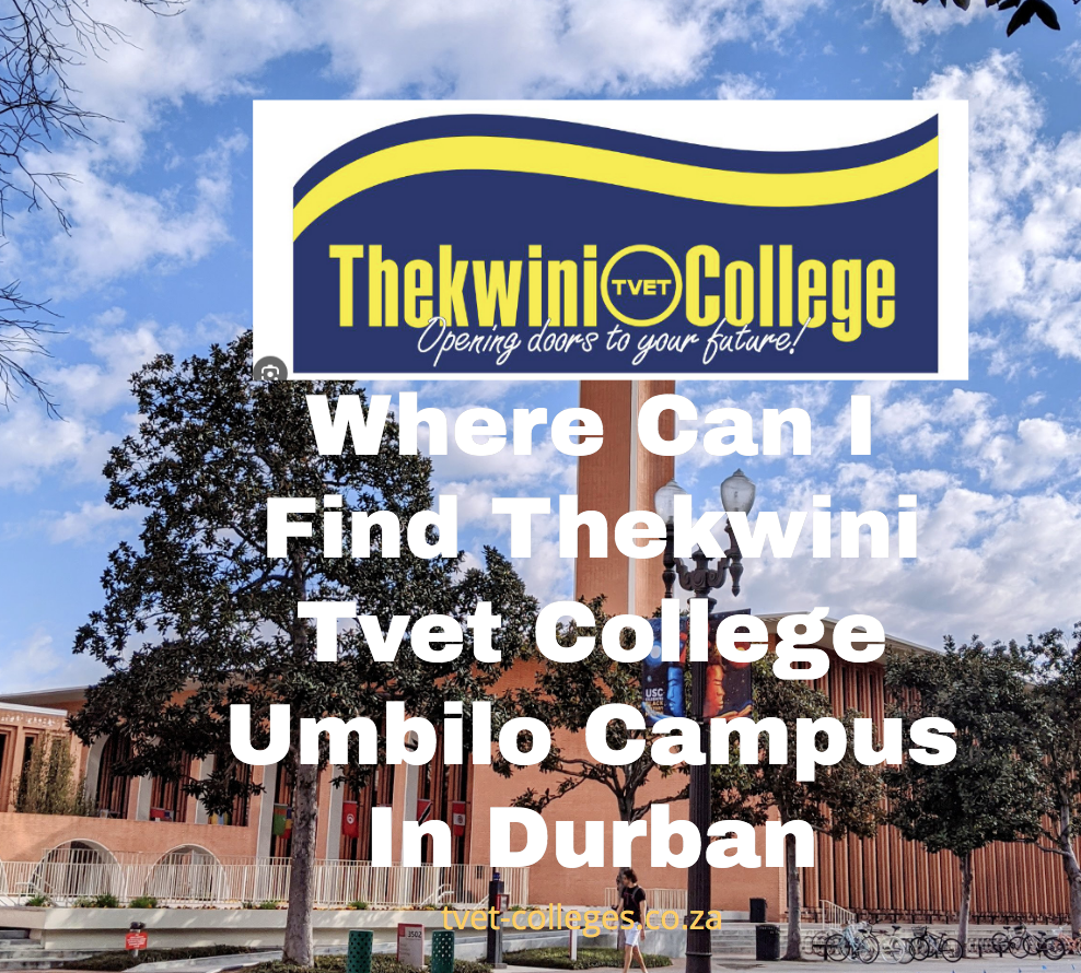 Where Can I Find Thekwini Tvet College Umbilo Campus In Durban - TVET ...