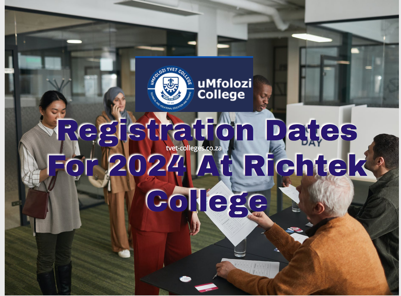 Registration Dates For 2024 At Richtek College TVET Colleges